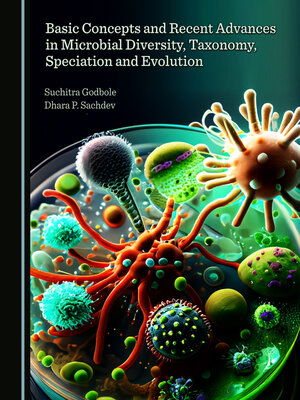 cover image of Basic Concepts and Recent Advances in Microbial Diversity, Taxonomy, Speciation and Evolution